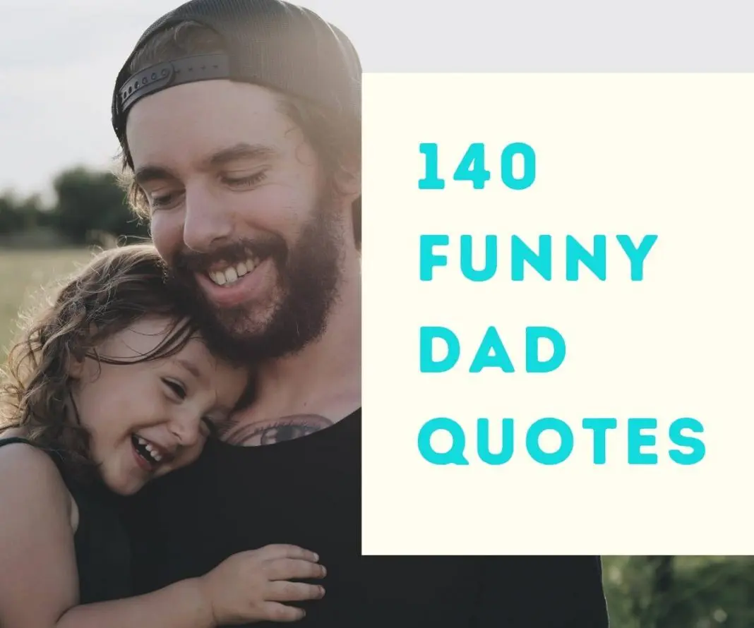 140 Funny Dad Quotes